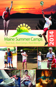 2014  Maine Summer Camps • [removed] • [removed] • www.mainecamps.org Maine Summer Camps Maine Youth Camping Foundation P.O. Box 1861