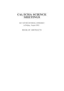 C41/ICHA SCIENCE MEETINGS IAU XXVIII GENERAL ASSEMBLY in Beijing, AugustBOOK OF ABSTRACTS