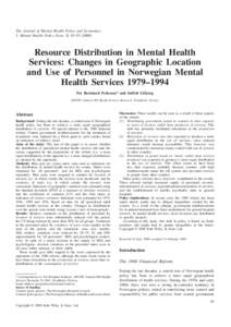 The Journal of Mental Health Policy and Economics J. Mental Health Policy Econ. 3, 45–Resource Distribution in Mental Health Services: Changes in Geographic Location and Use of Personnel in Norwegian Mental