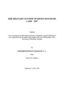 THE MILITARY SYSTEM OF BENIN KINGDOM, c[removed]THESIS in the Department of Philosophy and History submitted in partial fulfilment of the requirements for the award of the Degree of Doctor of Philosophy of the