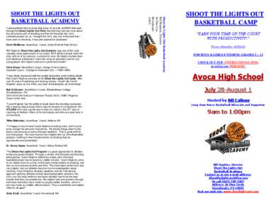 ”I just wanted to let you know that many of our kids at UEHS that went through the Shoot Lights Out Clinic feel that they learned more about the art-science-skill of shooting and that will translate into more confident