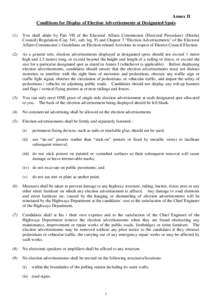 Annex II Conditions for Display of Election Advertisements at Designated Spots (1) You shall abide by Part VII of the Electoral Affairs Commission (Electoral Procedure) (District Council) Regulation (Cap. 541, sub. leg. 