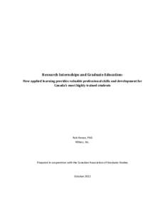 Research Internships and Graduate Education: How applied learning provides valuable professional skills and development for Canada’s most highly trained students Rob Annan, PhD Mitacs, Inc.