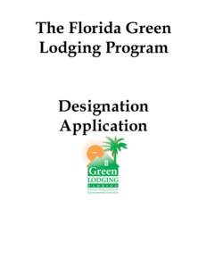 The Florida Green Lodging Program Designation Application  INSTRUCTIONS