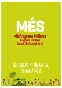 MÉS – ProgramaUn projecte de futur per donar respostes ara mateix I. Mallorca Social. Drets i dignitat per a tota la ciutadania a.