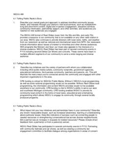 WGVU-AM 6.1 Telling Public Radio’s Story 1. Describe your overall goals and approach to address identified community issues, needs, and interests through your station’s vital local services, such as multiplatform