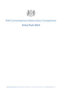 RWS Contemporary Watercolour Competition Entry Pack 2014 Royal Watercolour Society | Bankside Gallery, 48 Hopton Street, London SE1 9JH | [removed] | [removed]  RWS Contemporary Watercolour Competitio