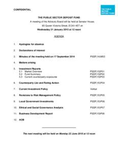 CONFIDENTIAL  THE PUBLIC SECTOR DEPOSIT FUND A meeting of the Advisory Board will be held at Senator House, 85 Queen Victoria Street, EC4V 4ET on Wednesday 21 January 2015 at 12 noon
