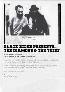 Black Rider presents… The Diamond & the Thief – March 10 …and now on to the March edition of our minizine, breathing in the same billows of dust as Dos Passos. In this issue, brazenly dedicated to a single story, D