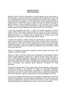 Decision 23/CP.18 Ghana Submission Decision 23/CP.18 calls for the promotion of gender balance and an improvement in the participation of women in UNFCCC and Kyoto Protocol negotiations. It also calls for the representat