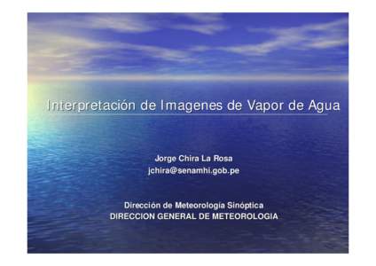 Interpretación de Imagenes de Vapor de Agua  Jorge Chira La Rosa