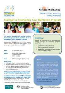 National Youth Mentoring Training Workshop Kickstart & Strengthen Your Mentoring Program  This two-day workshop will provide you with