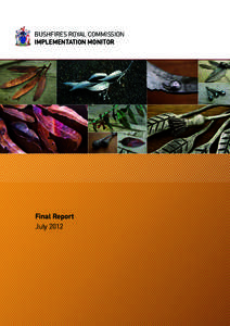 BUSHFIRES ROYAL COMMISSION IMPLEMENTATION MONITOR Final Report July 2012