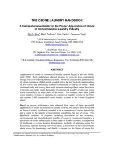 THE OZONE LAUNDRY HANDBOOK A Comprehensive Guide for the Proper Application of Ozone in the Commercial Laundry Industry Rip G. Rice1, Marc DeBrum2, Dick Cardis3, Cameron Tapp2 1