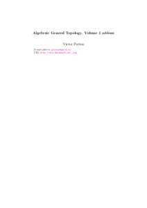Algebraic General Topology. Volume 1 addons Victor Porton E-mail address:  URL: http://www.mathematics21.org  2000 Mathematics Subject Classification. 54J05, 54A05, 54D99, 54E05, 54E15,