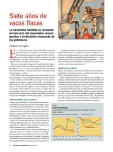 Siete años de vacas flacas La economía mundial se recupera lentamente del desempleo récord gracias a la decidida respuesta de los gobiernos