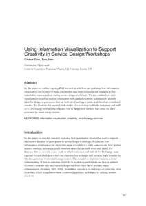 Using Information Visualization to Support Creativity in Service Design Workshops Graham Dove, Sara Jones  Centre for Creativity in Professional Practice, City University London, UK