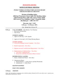 TENTATIVE AGENDA NOTICE OF PUBLIC MEETING PUBLIC WORKS CONTRACTORS LICENSE BOARD VIDEOCONFERENCE MEETING Division of Building Safety 1090 East Watertower Street, Suite 150, Meridian, Idaho