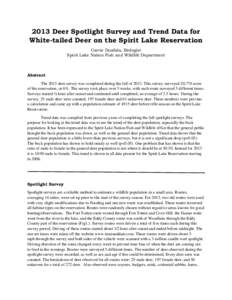 2013 Deer Spotlight Survey and Trend Data for White-tailed Deer on the Spirit Lake Reservation Carrie Duafala, Biologist Spirit Lake Nation Fish and Wildlife Department  Abstract