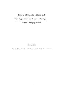 Reform of Consular Affairs and New Approaches on Issues of Foreigners in the Changing World October 2004 Report of the Council on the Movement of People Across Borders