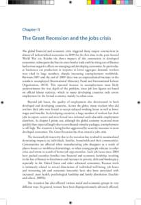Chapter II  The Great Recession and the jobs crisis The global financial and economic crisis triggered sharp output contractions in almost all industrialized economies in 2009 for the first time in the post-Second World 