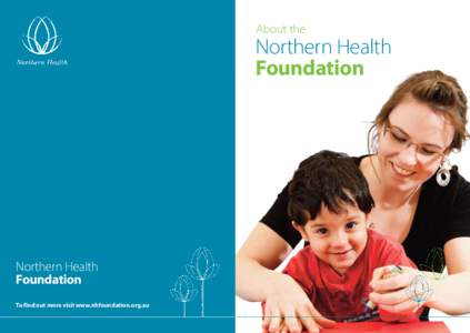 About the  Northern Health Foundation  Northern Health