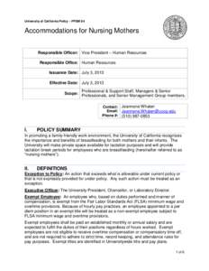 University of California Policy – PPSM 84  Accommodations for Nursing Mothers Responsible Officer: Vice President – Human Resources Responsible Office: Human Resources Issuance Date: July 3, 2013