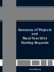 Summary of Projects and Fiscal Year 2014 Funding Requests  www.LWLI.org