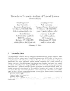 Towards an Economic Analysis of Trusted Systems (Position Paper) Dirk Bergemann ∗ Yale University Economics Department New Haven, CT[removed]