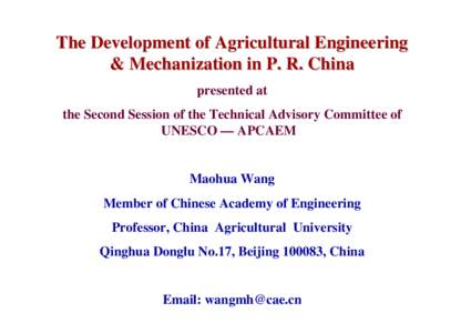The Development of Agricultural Engineering & Mechanization in P. R. China presented at the Second Session of the Technical Advisory Committee of UNESCO — APCAEM
