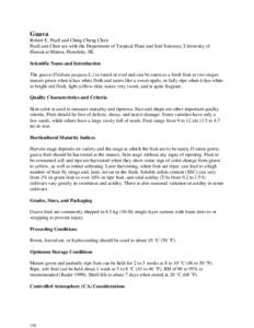 Guava Robert E. Paull and Ching Cheng Chen Paull and Chen are with the Department of Tropical Plant and Soil Sciences, University of Hawaii at Manoa, Honolulu, HI. Scientific Name and Introduction The guava (Psidium guaj
