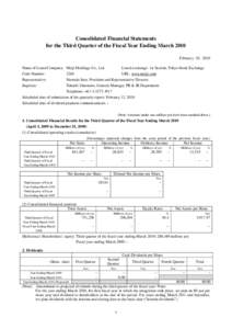 Consolidated Financial Statements for the Third Quarter of the Fiscal Year Ending March 2010 February 10, 2010 Name of Listed Company: Meiji Holdings Co., Ltd.  Listed exchange: 1st Section, Tokyo Stock Exchange