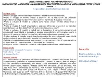 LABORATORIO DI RICERCA PER L’IMPRENDITORIALITÀ: INNOVAZIONE PER LA CRESCITA E LA VALORIZZAZIONE DELLE RISORSE UMANE NELLE MICRO, PICCOLE E MEDIE IMPRESE (LABO.R.I.) Responsabile Scientifico Prof. Carlo Odoardi Attivit