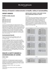 History of Awards & Achievements in Health, Safety & Sustainability  GROUP AWARDS BRITISH SAFETY COUNCIL 5 STAR AUDIT SYSTEM FOR OCCUPATIONAL HEALTH & SAFETY