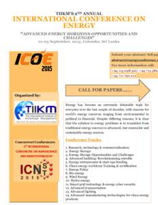 TIIKM’S 2ND ANNUAL  INTERNATIONAL CONFERENCE ON ENERGY “ADVANCED ENERGY HORIZONS-OPPORTUNITIES AND CHALLENGES”