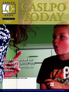 www.caslpo.com VOLUME 9 ISSUE 4 FALL 2011 Blue Skies Ahead for Children’s Speech and