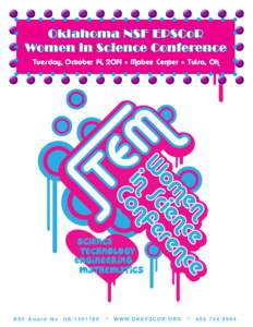 Oklahoma NSF EPSCoR Women in Science Conference Tuesday, October 14, 2014 * Mabee Center * Tulsa, OK N S F A w a r d N o. I I A[removed]