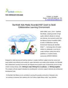 FOR IMMEDIATE RELEASE Contact: Liz Nealon Phone: (extStarWalk Kids Media Awarded NSF Grant to Build