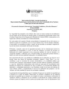Intervención del Señor Amerigo Incalcaterra, Representante Regional para América del Sur de la Alta Comisionada de las Naciones Unidas para los Derechos Humanos Presentación Seminario Internacional “Seguridad Ciuda