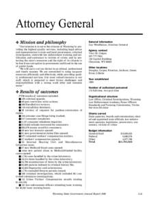 Attorney General v Mission and philosophy “Our mission is to serve the citizens of Wyoming by providing the highest quality services, including legal advice and representation to state and local government, criminal in
