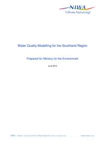 Water Quality Modelling for the Southland Region  Prepared for Ministry for the Environment June 2013  Authors/Contributors: