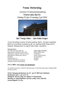 Troms Historielag inviterer til kulturminnevandring Historiske Berlin  Onsdag 27.juni til mandag 2.juli 2012
