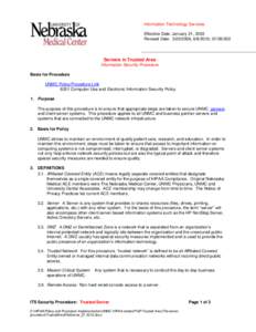 Information Technology Services Effective Date: January 21, 2003 Revised Date: [removed], [removed]; [removed]Servers in Trusted Area Information Security Procedure