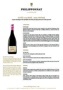 Cuvée 1522 Rosé - 2006 vintage A great champagne that spotlights the fruity and spicy character of the Ay terroir Crafting the blend	 Around 70% Pinot Noir from our Léon vineyard in Ay and 30% Chardonnay from