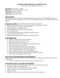 GUARDIANSHIP PROGRAM COORDINATOR Area 2 Agency on Aging/REAL Services, Inc Department: Area Agency on Aging Reports to: Director of Area Agency on Aging FLSA Status: Exempt (full-time) Updated by: Joan Cuson, [removed]