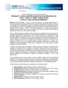 Sommet international des coopératives[removed]Monique F. Leroux confirme la présence de conférenciers de renom : Robert J. Shiller, Jeffrey Sachs, Laura D. Tyson et Richard Wilkinson Montréal, le 5 mai 2014 — Dans le