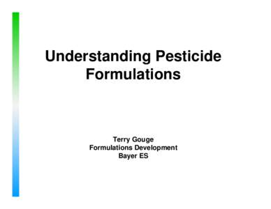 Pesticide formulation / Wettable powder / Dispersant / Surfactant / Formulation / Emulsion / Microemulsion / Suspension / Defoamer / Chemistry / Colloidal chemistry / Pharmaceutical sciences