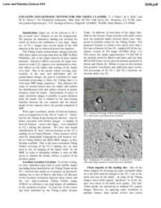 Lunar and Planetary Science XXX[removed]pdf LOCATION AND GEOLOGIC SETTING FOR THE VIKING 1 LANDER. T. J. Parker1, R. L. Kirk2, and M. E. Davies3, 1Jet Propulsion Laboratory, Mail Stop[removed], Oak Grove Dr., Pasadena, CA 9