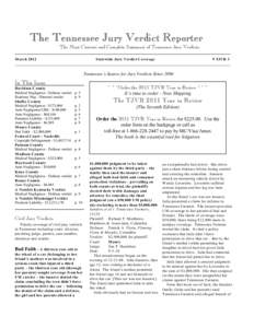 The Tennessee Jury Verdict Reporter The Most Current and Complete Summary of Tennessee Jury Verdicts M arch 2012 Statewide Jury Verdict Coverage