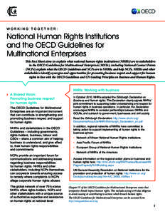 W or k ing together :  National Human Rights Institutions and the OECD Guidelines for Multinational Enterprises This Fact Sheet aims to: explain what national human rights institutions (NHRIs) are to stakeholders